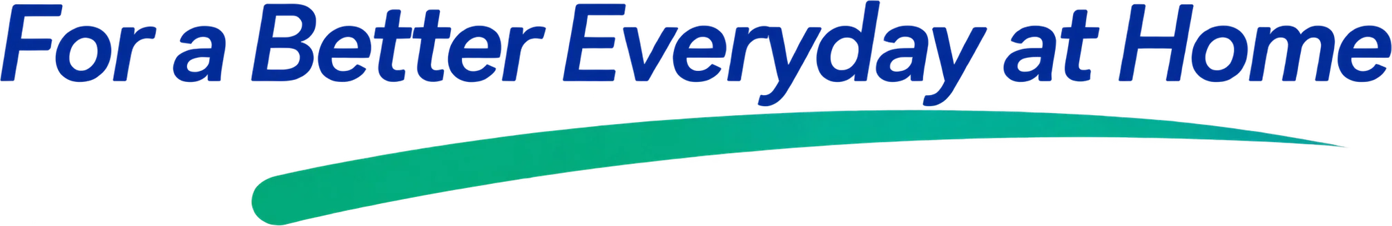 For a Better Everyday at Home